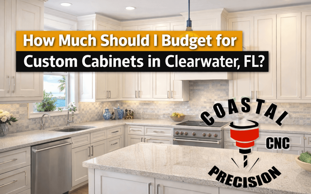 How Much Should I Budget for Custom Cabinets in Clearwater, FL?